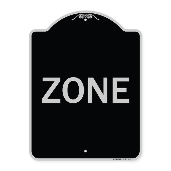 Signmission Designer Series Sign-Zone, Black & Silver Heavy-Gauge Aluminum Sign, 24" x 18", BS-1824-22692 A-DES-BS-1824-22692 - main